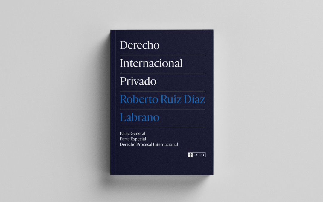 Derecho Internacional Privado (2023): nuevo libro del vicepresidente del IELEPI Roberto Ruiz Díaz Labrano